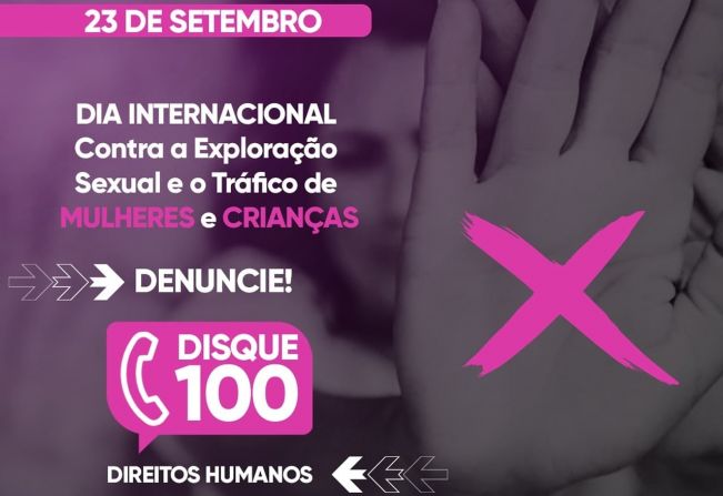 23 DE SETEMBRO - DIA INTERNACIONAL CONTRA A EXPLORAÇÃO SEXUAL E O TRAFICO DE MULHERES E CRIANÇAS